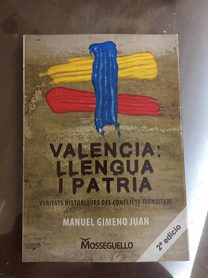 Valencia llengua i patria. Veritats historiques del conflicte