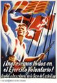 Cartell valencià de la Guerra Civil Espanyola. Any 1938. Lema: "Ingresemos todos en el Ejercito Voluntario. Acudid a inscribiros en la Base de Castellón". La Real Senyera Valenciana en primer terme junt a la bandera republicana, la bandera comunista i l'anarquista de la CNT.